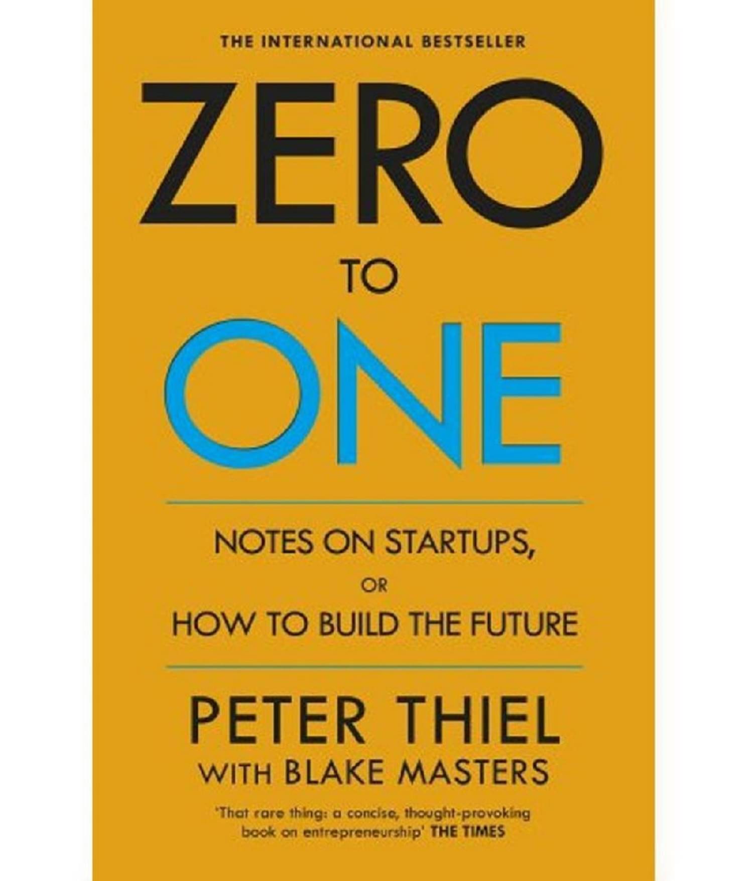 Zero to One - Notes on Start Ups, or How to Build the Future (English, Paperback, Masters Blake) Zero to One - Notes on Start Ups, or How to Build the Future (English, Paperback, Masters Blake)