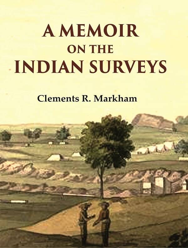     			A Memoir on the Indian Surveys [Hardcover]