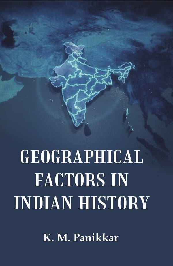     			Geographical Factors in Indian History [Hardcover]