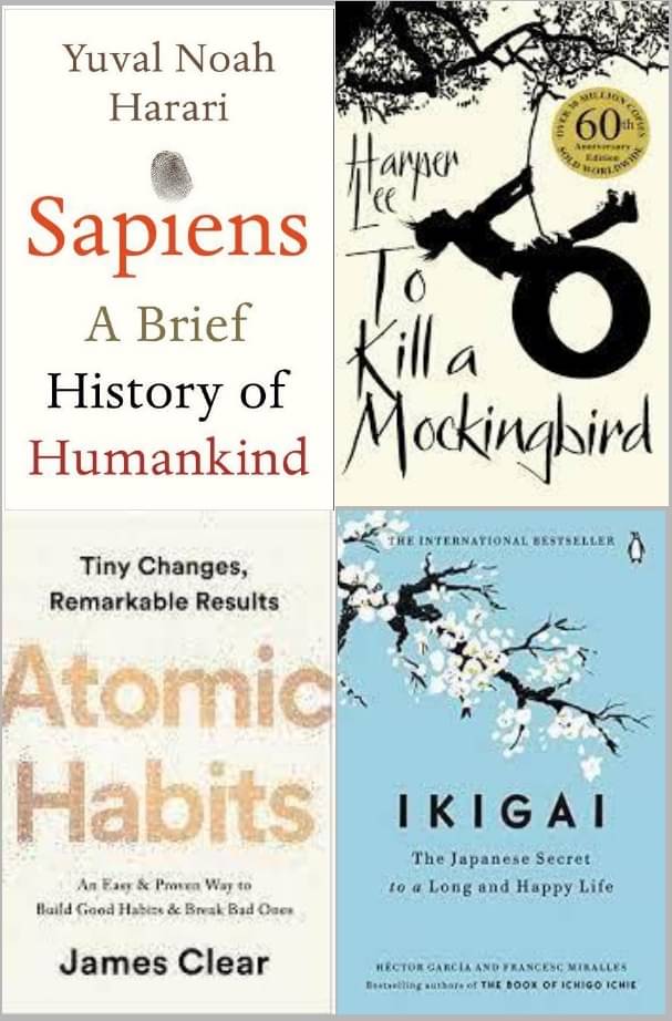 Sapiens +Atomic Habits + Ikigai + To Kill a Mockingbrd Sapiens +Atomic Habits + Ikigai + To Kill a Mockingbrd