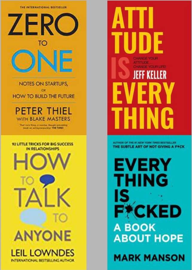     			Zero To One + Attitude Is Everything + How To Talk Anyone + Everything Is F*cked