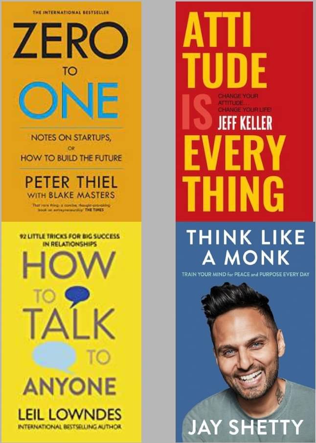 Zero To One + Attitude Is Everything + How To Talk Any One + Think Like a Monk Zero To One + Attitude Is Everything + How To Talk Any One + Think Like a Monk