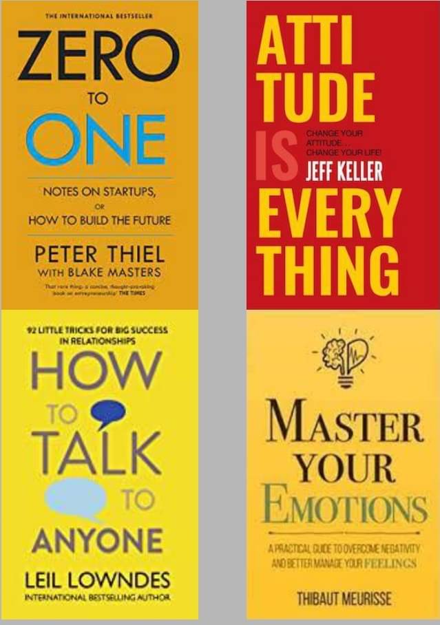 Zero To One + Attitude Is Everything + How To Talk Anyone + Master Yours Emotions Zero To One + Attitude Is Everything + How To Talk Anyone + Master Yours Emotions