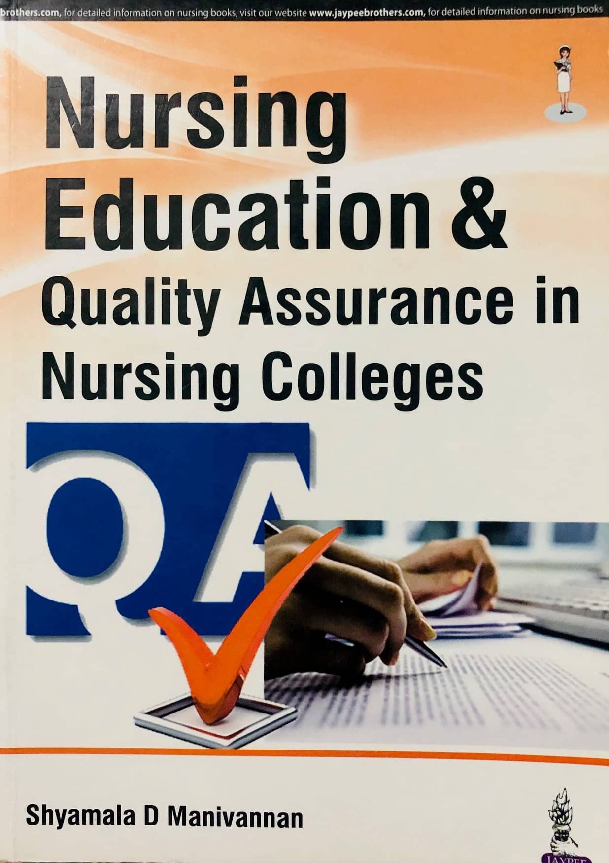 Nursing Education and Quality Assurance in Nursing Colleges Nursing Education and Quality Assurance in Nursing Colleges