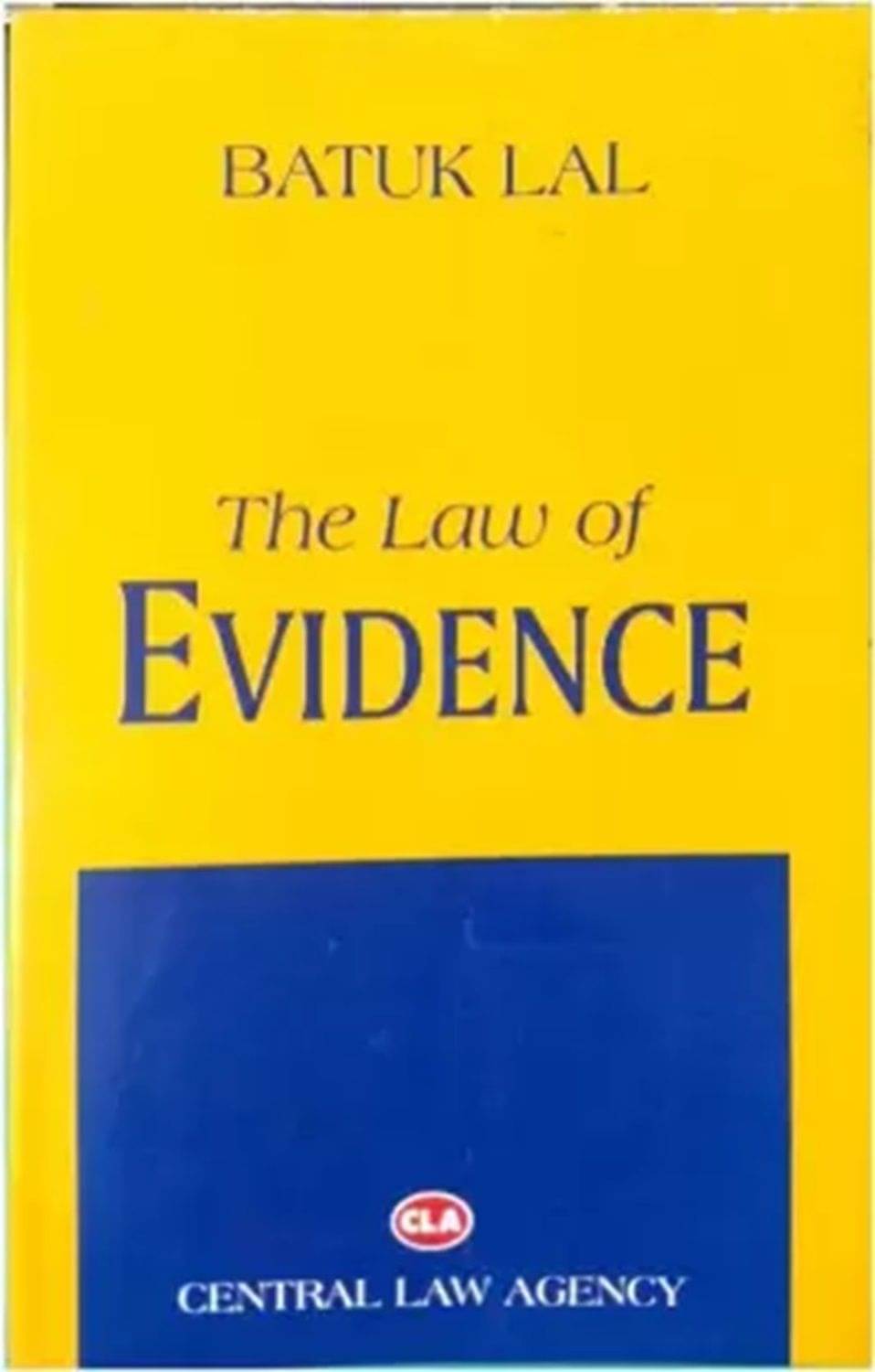 The Law Of Evidence (PAPER PACK, BATUK LAL) The Law Of Evidence (PAPER PACK, BATUK LAL)