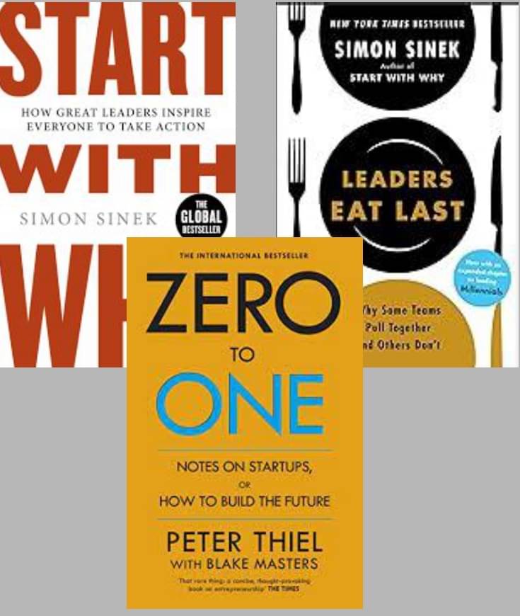 Start With Why + Leader Eat Last + Zero To One Start With Why + Leader Eat Last + Zero To One
