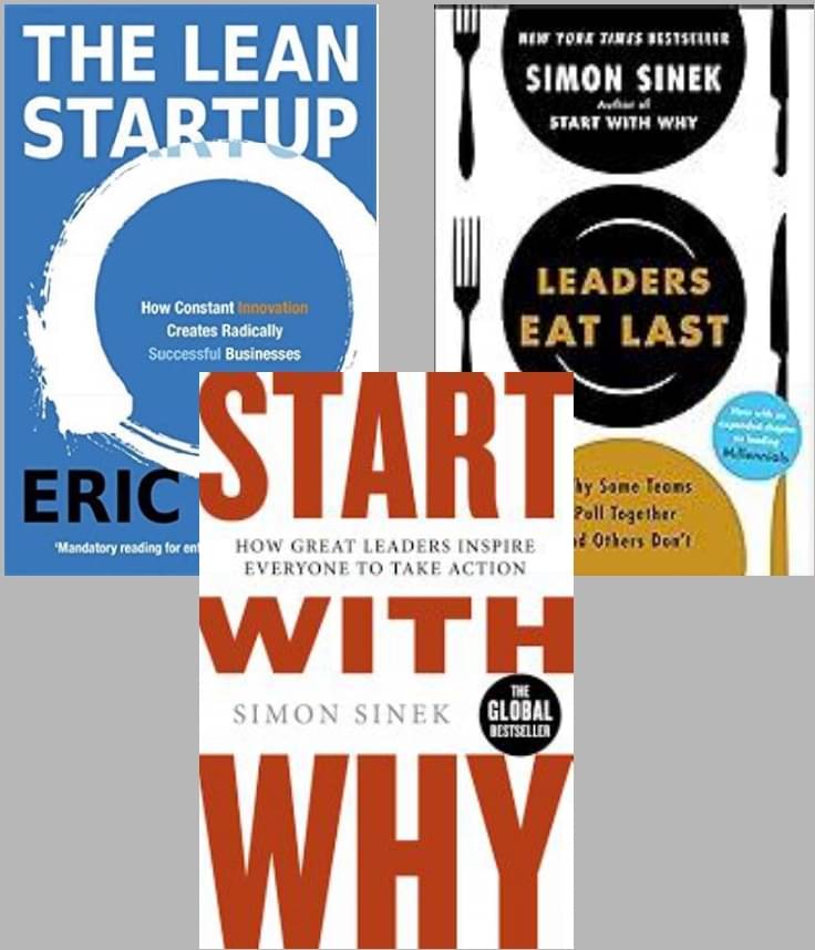 The Lean Startup + Leader Eat Last + Start With Why The Lean Startup + Leader Eat Last + Start With Why