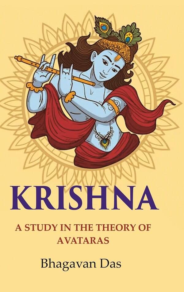     			Krishna: A Study in the Theory of Avataras