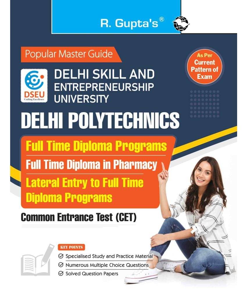DSEU - Delhi Polytechnics : Full Time Diploma Programs/Full Time Diploma in Pharmacy/Lateral Entry to Full Time Diploma Programs (CET) Guide DSEU - Delhi Polytechnics : Full Time Diploma Programs/Full Time Diploma in Pharmacy/Lateral Entry to Full Time Diploma Programs (CET) Guide