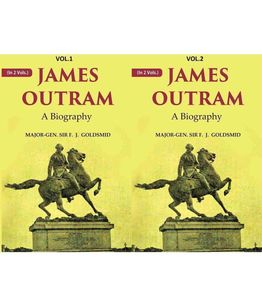 James Outram: A Biography 2 Vols. Set James Outram: A Biography 2 Vols. Set