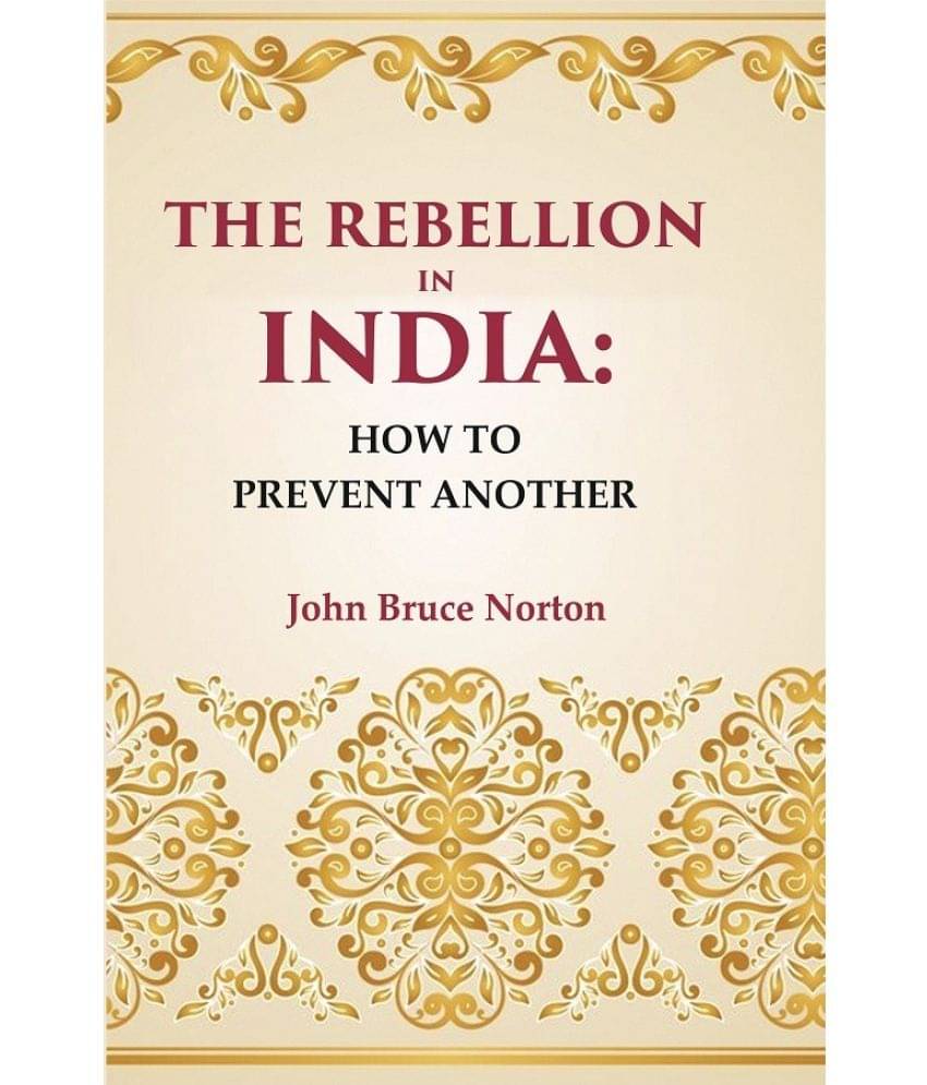     			The Rebellion In India: How To Prevent Another [Hardcover]
