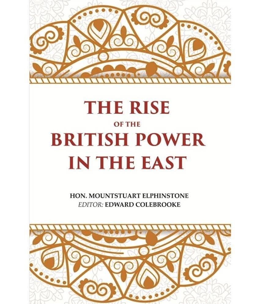 The Rise of the British Power in the East The Rise of the British Power in the East