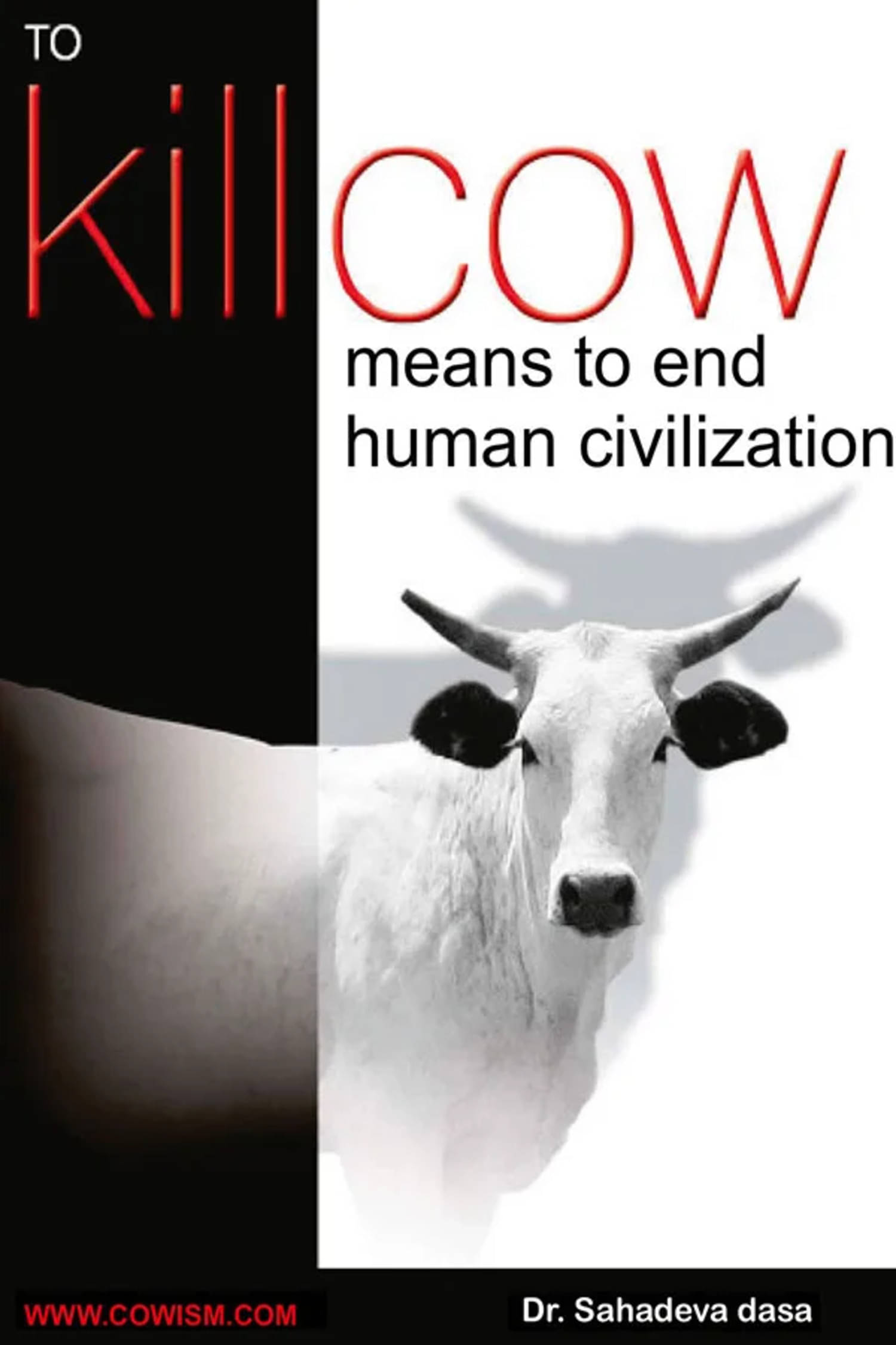     			To Kill Cow Means To End Human Civilization