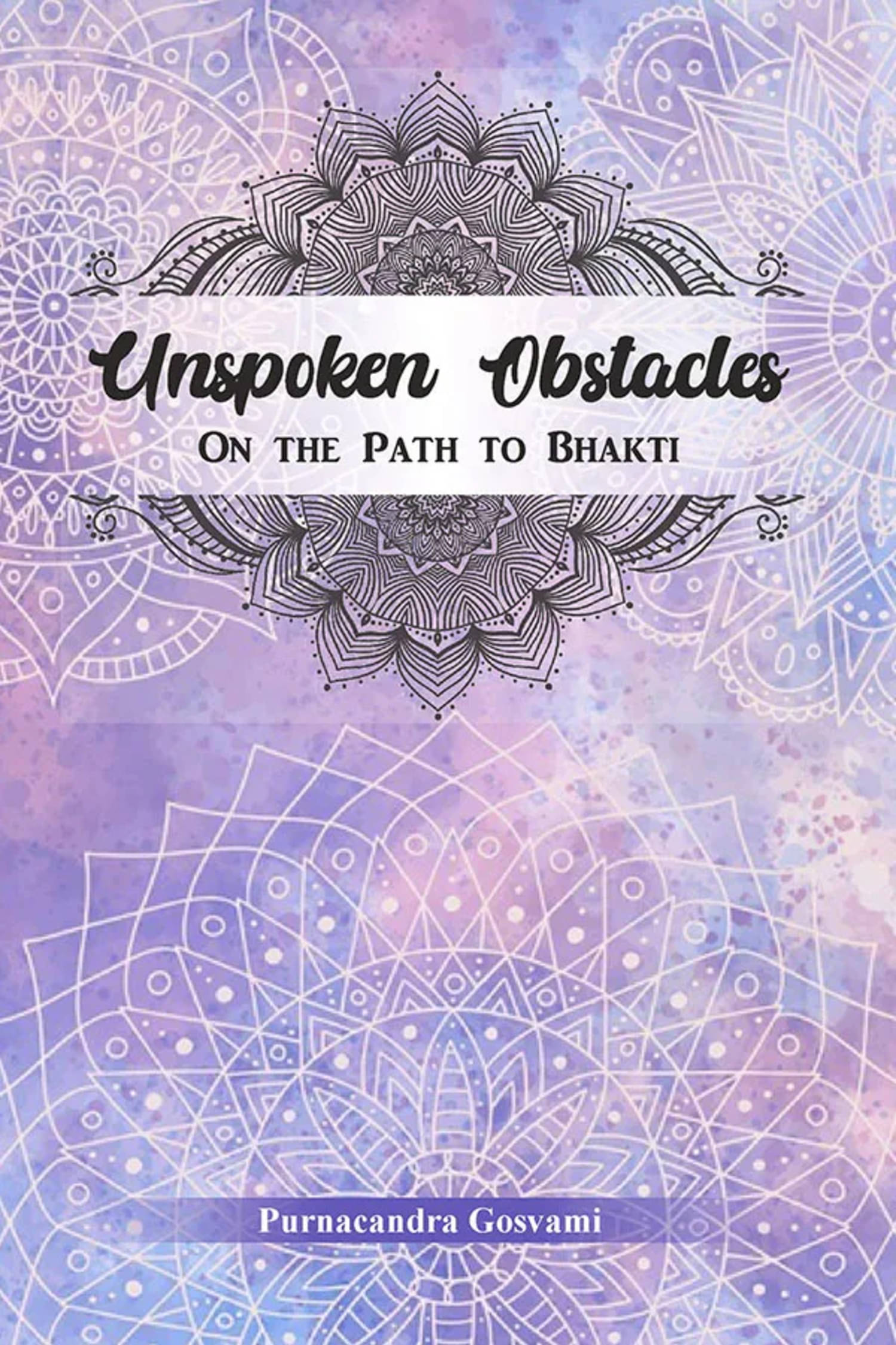 Unspoken Obstacles On The Path To Bhakti (English) Paper Back Unspoken Obstacles On The Path To Bhakti (English) Paper Back