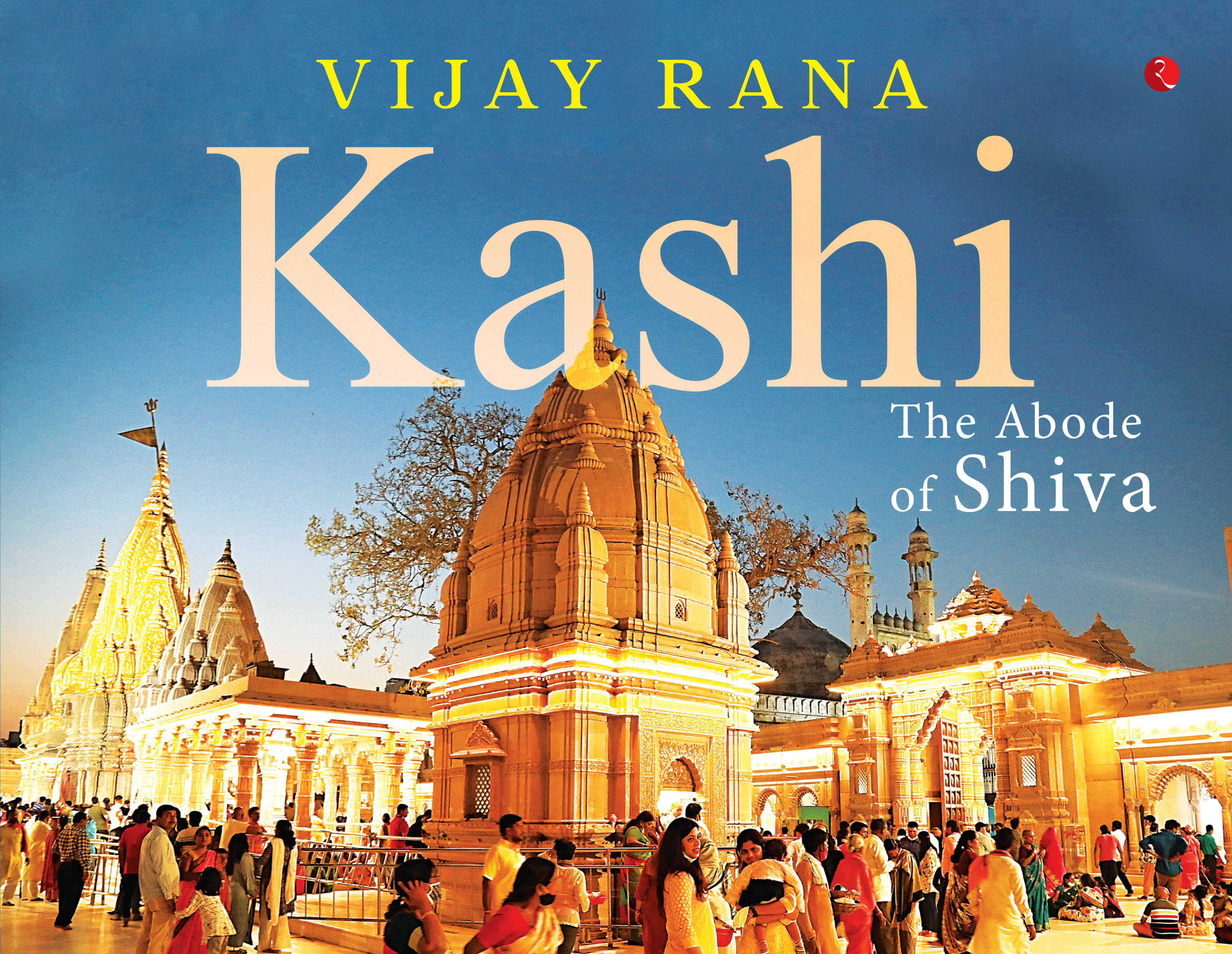     			Kashi: The Abode of Shiva