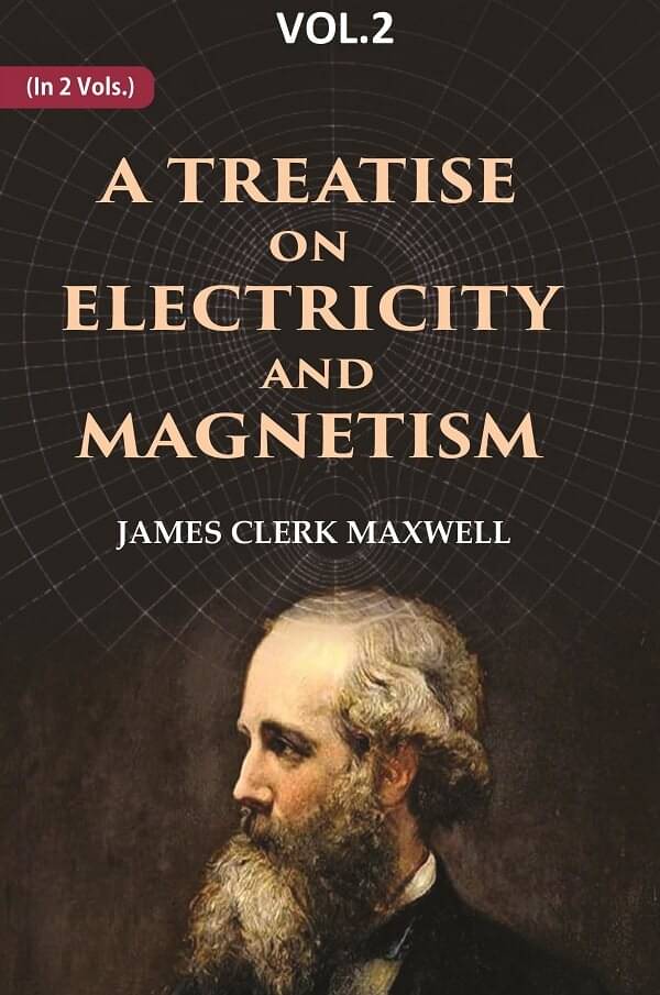     			A Treatise on Electricity and Magnetism 2nd