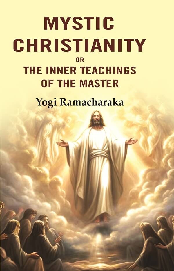     			Mystic Christianity: Or the Inner Teachings of the Master [Hardcover]