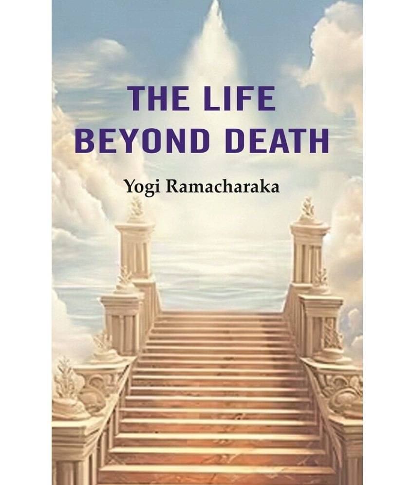     			The Life Beyond Death
