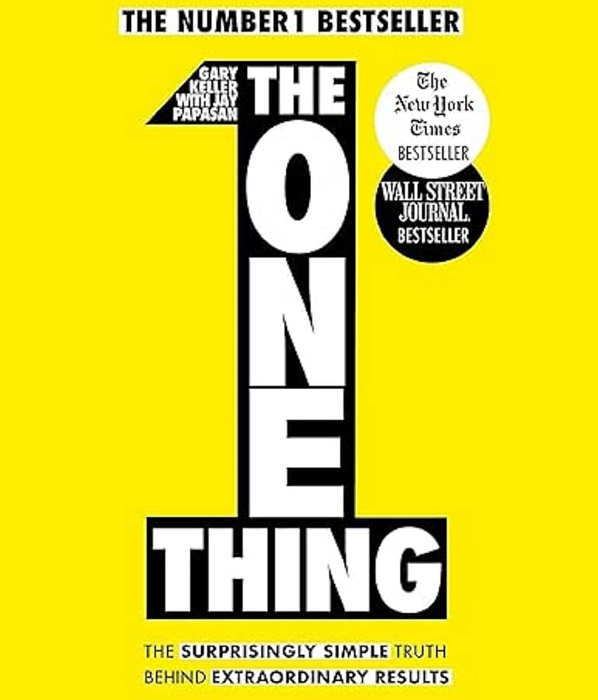 The One Thing: The Surprisingly Simple Truth Behind Extraordinary Results: Achieve Your Goals With One Of The World'S Bestselling Success Books Keller, Gary and Papasan, Jay Paperback - Stationery | Buy online on ZillyBuy