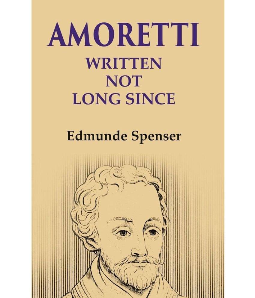     			Amoretti: Written Not Long Since