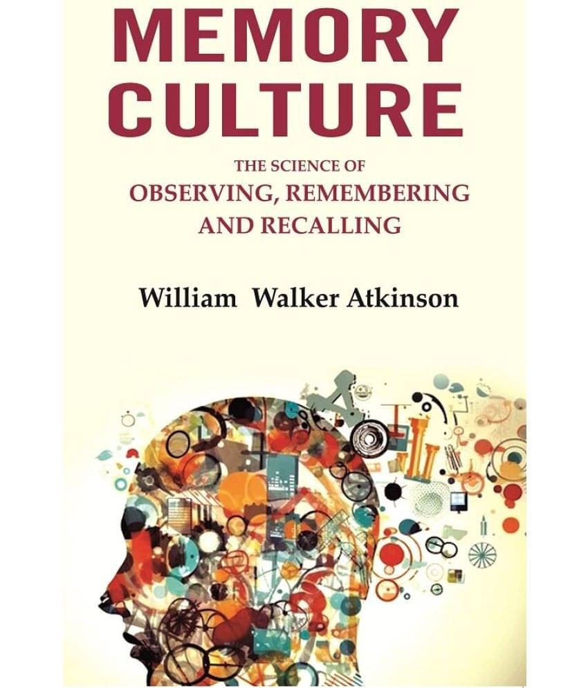     			Memory Culture: The Science of Observing, Remembering and Recalling [Hardcover]