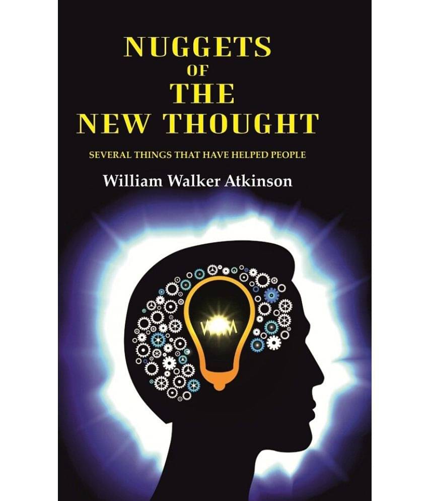     			Nuggets of the New Thought: Several Things that have Helped People