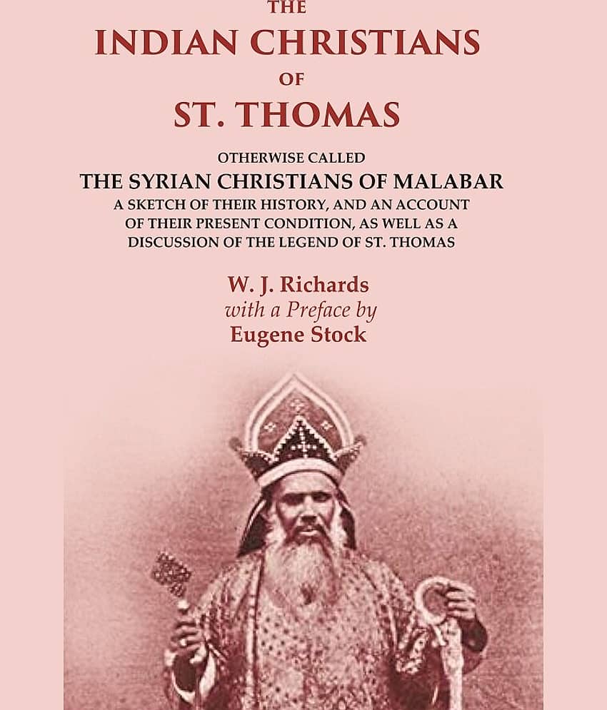 The Indian Christians of St. Thomas: Otherwise Called the Syrian Christians of Malabar A Sketch of their History, and an Account of - Stationery | Buy online on ZillyBuy