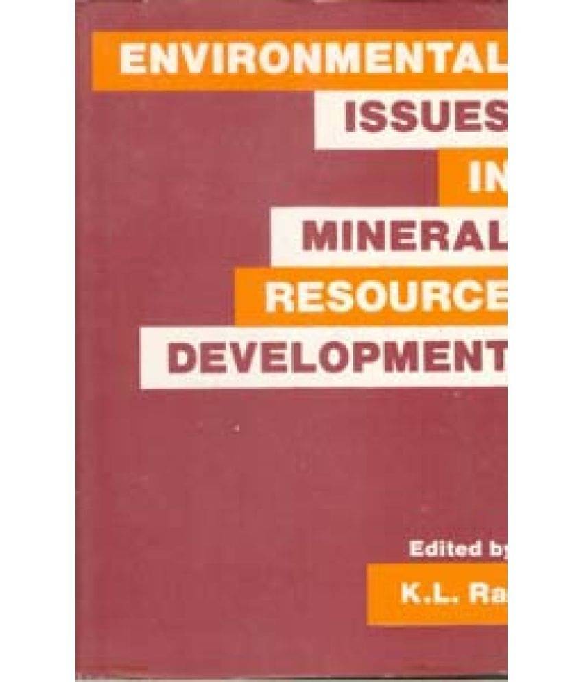 Environmental Issues in Mineral Resource Development Environmental Issues in Mineral Resource Development