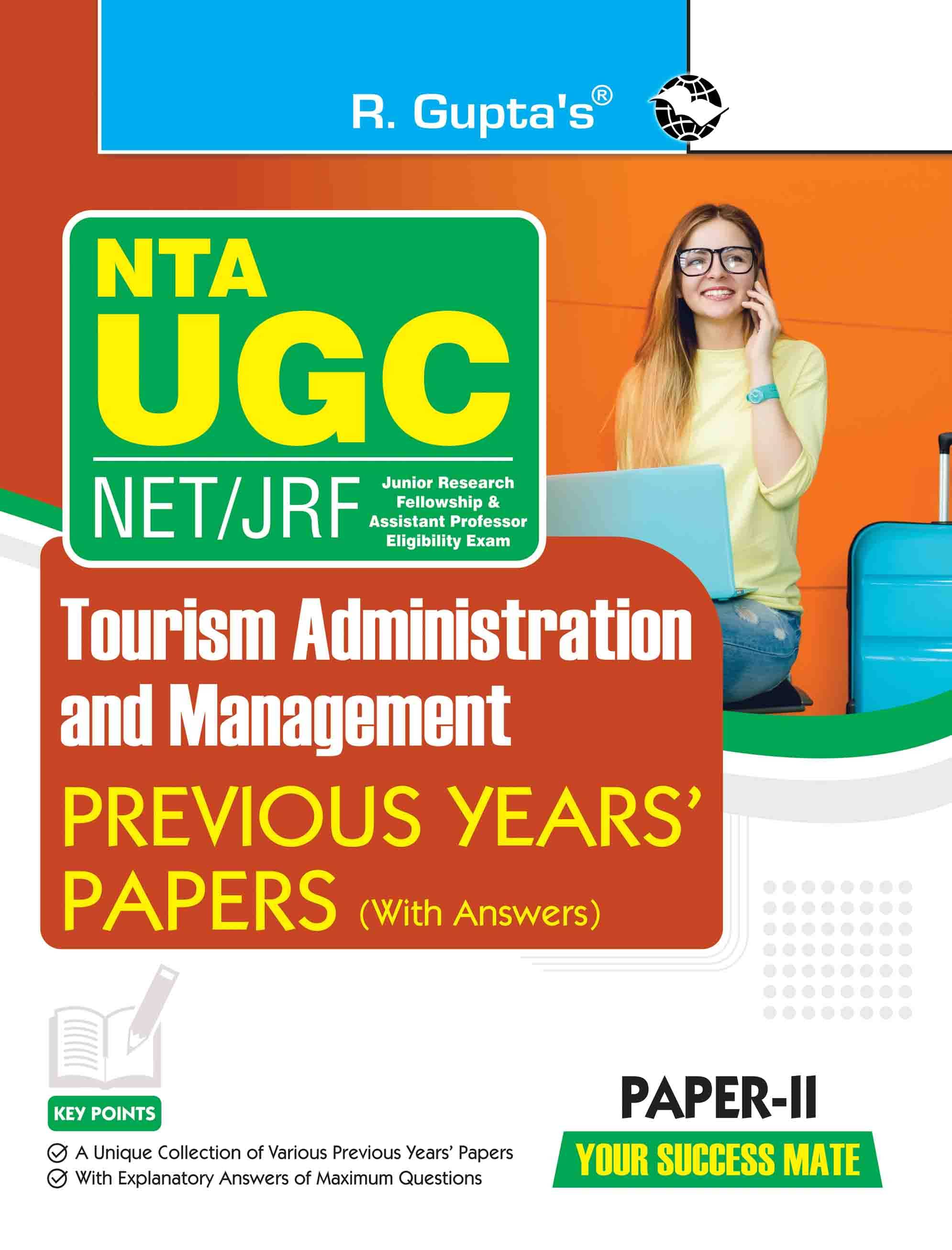 NTA-UGC-NET/JRF : Tourism Administration & Management (PAPER-II) Previous Years' Papers (With Answers) NTA-UGC-NET/JRF : Tourism Administration & Management (PAPER-II) Previous Years' Papers (With Answers)
