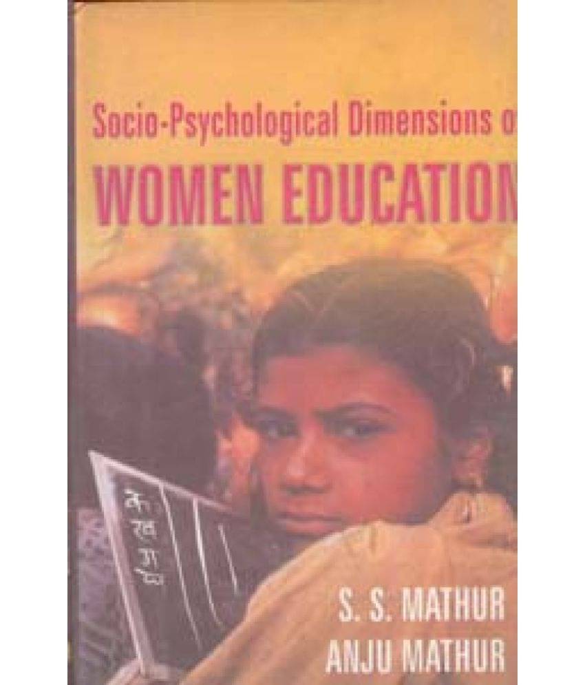 Socio-Psychological Dimensions of Women Education Socio-Psychological Dimensions of Women Education