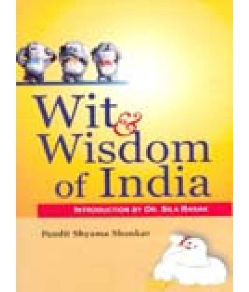     			Wit and Wisdom of India: a Collection of Humorous FolkTales of the Court Ad CountrySide Current in India