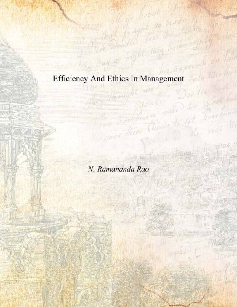    			Efficiency and Ethics in Management