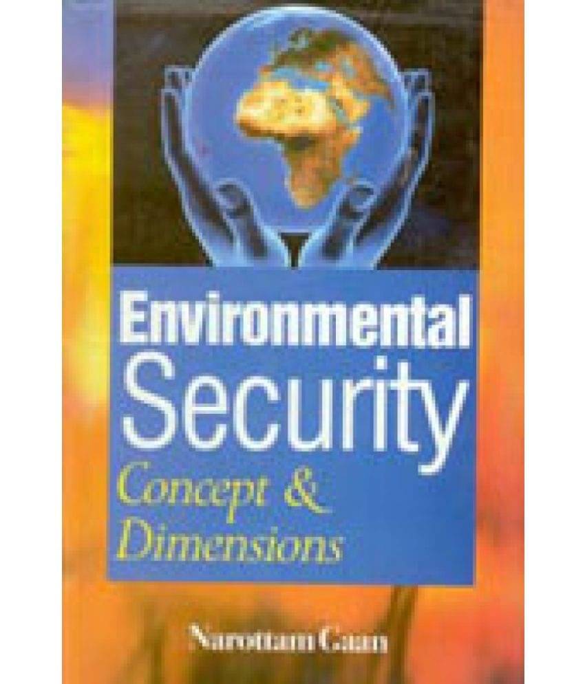 Environmental Security: Concept and Dimensons Environmental Security: Concept and Dimensons
