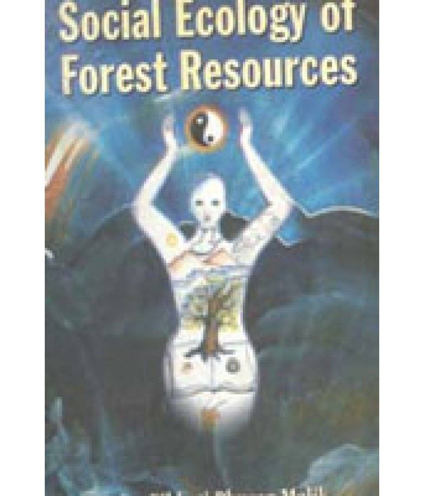     			Social Ecology of Forest Resources