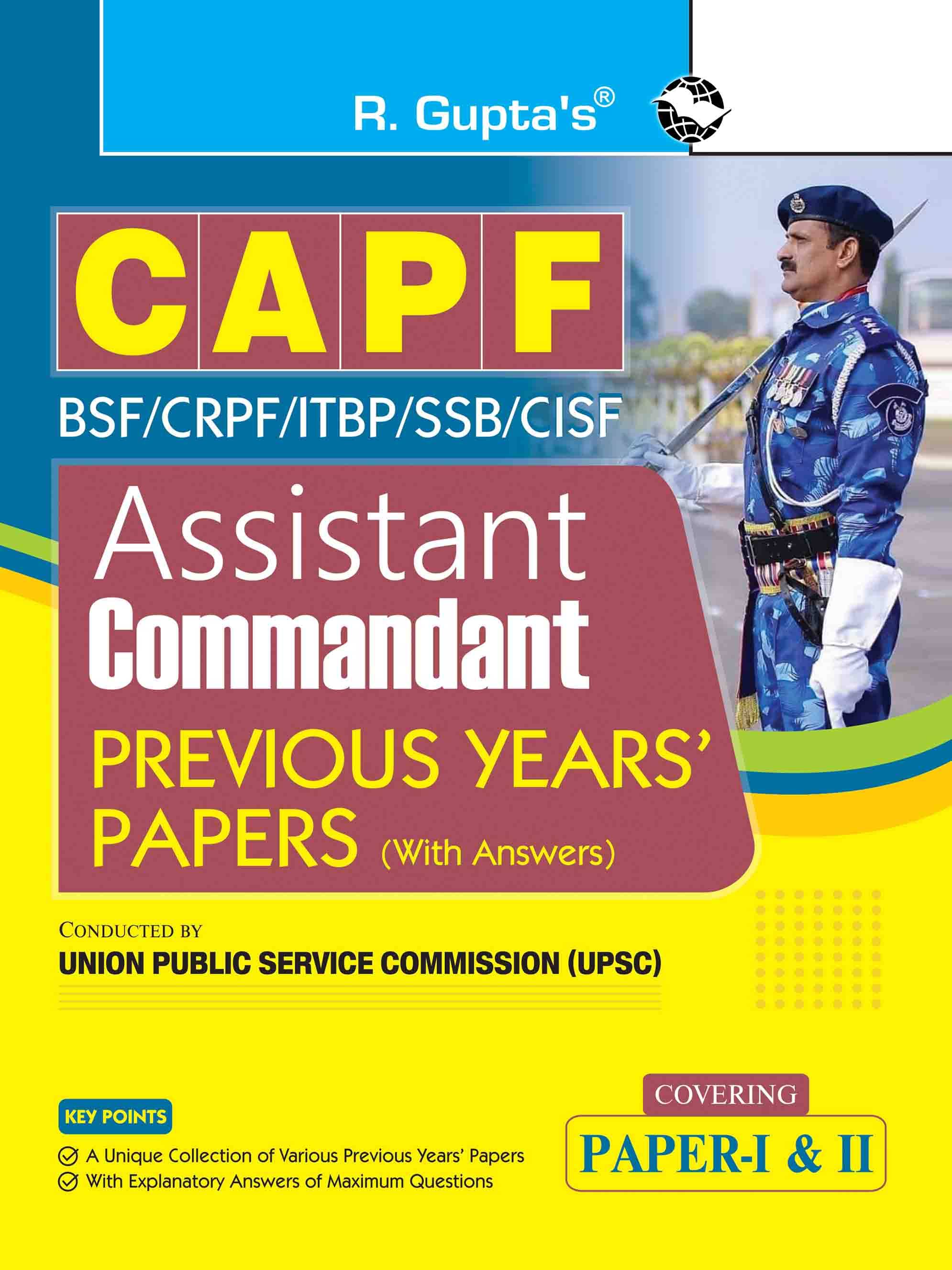 UPSC: CAPF – Assistant Commandant (Paper I & II) Previous Years' Papers (With Answers) UPSC: CAPF – Assistant Commandant (Paper I & II) Previous Years' Papers (With Answers)