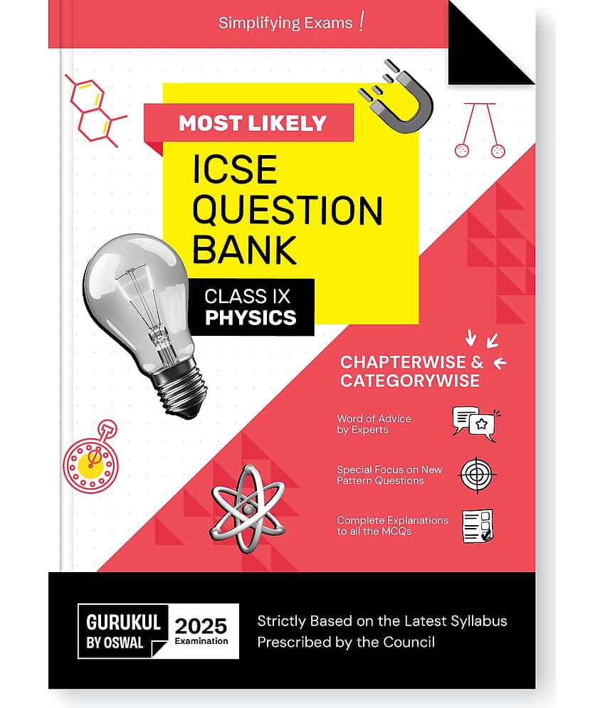 Gurukul By Oswal Physics Most Likely Question Bank for ICSE Class 9 for Exam 2025 - Chapterwise & Categorywise Topics, Latest Syllabus, New Paper Patt - Stationery | Buy online on ZillyBuy