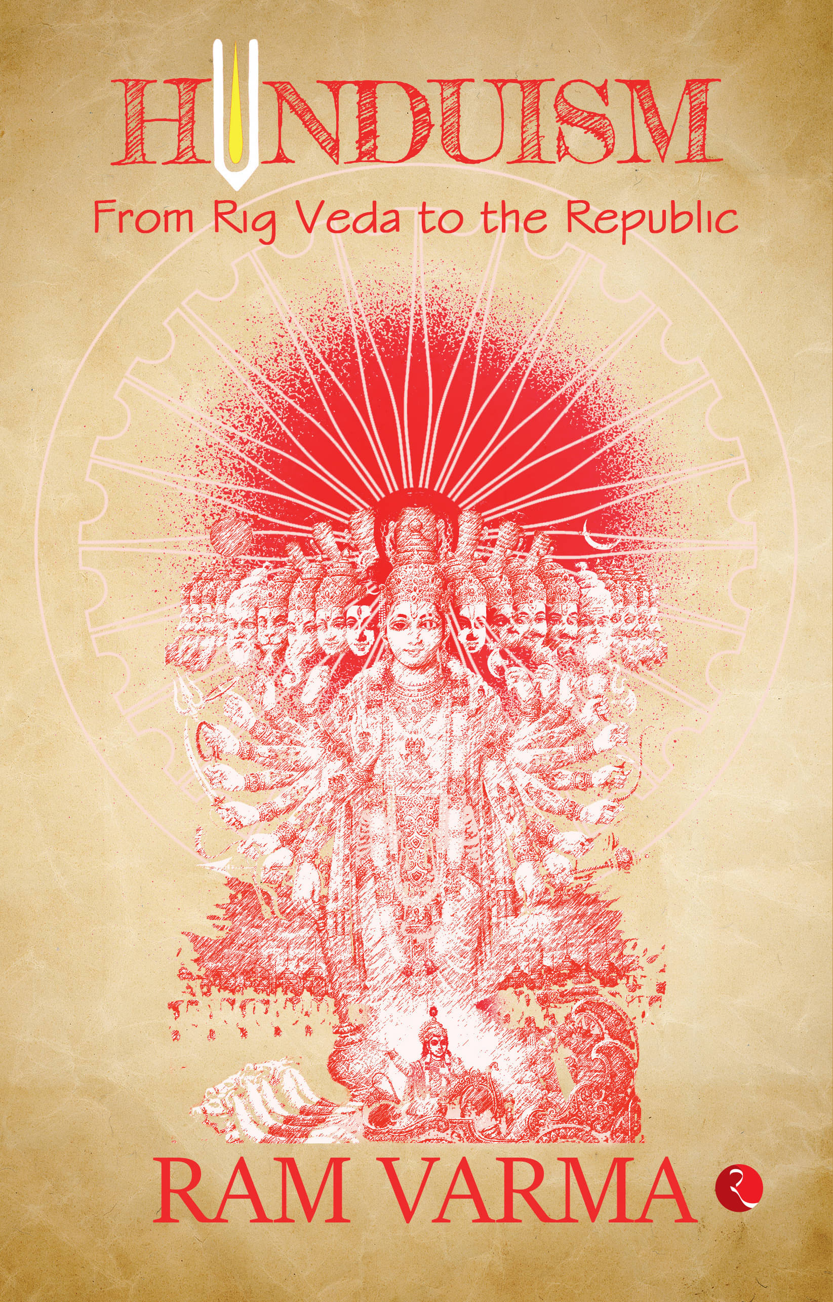     			Hinduism : From Rig Veda to the Republic