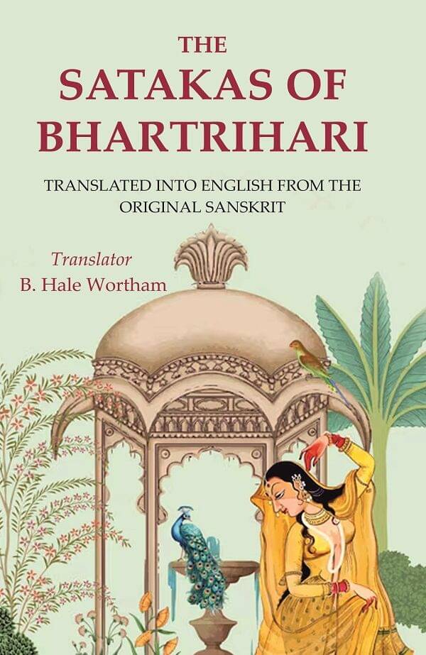     			The Satakas of Bhartrihari: Translated into English from the Original Sanskrit [Hardcover]