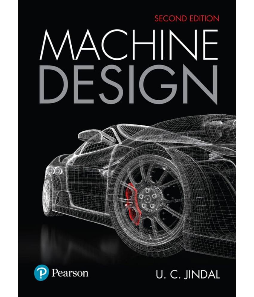 Machine Design, 2nd Edition by Pearson Machine Design, 2nd Edition by Pearson