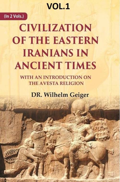     			Civilization of the Eastern Iranians in Ancient Times: With an Introduction on the Avesta Religion 1st [Hardcover]