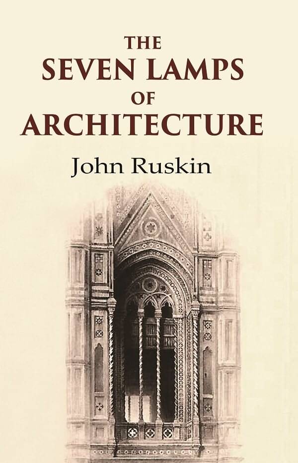     			The Seven Lamps of Architecture