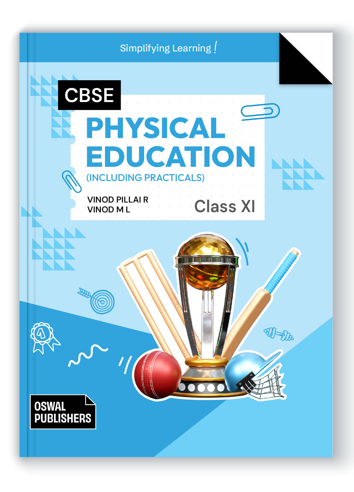 Oswal Physical Education Including Practicals : Textbook for CBSE Class 11 by Vinod Pillai R and Vinod M L     			Oswal Physical Education Including Practicals : Textbook for CBSE Class 11 by Vinod Pillai R and Vinod M L