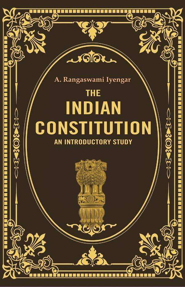     			The Indian Constitution an Introductory Study