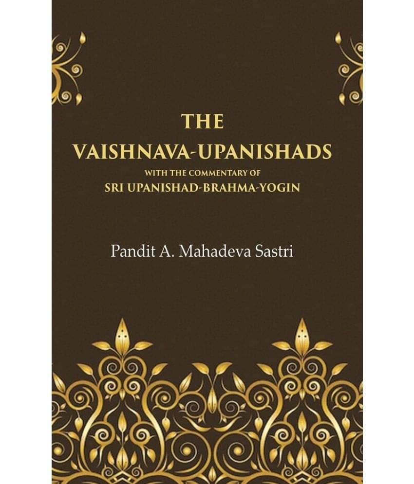    			The Vaishnava-Upanishads with the Commentary of Sri Upanishad-Brahma-Yogin [Hardcover]