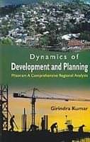 Dynamics of Development and Planning: Mizoram a Comprehensive Regional Analysis Dynamics of Development and Planning: Mizoram a Comprehensive Regional Analysis
