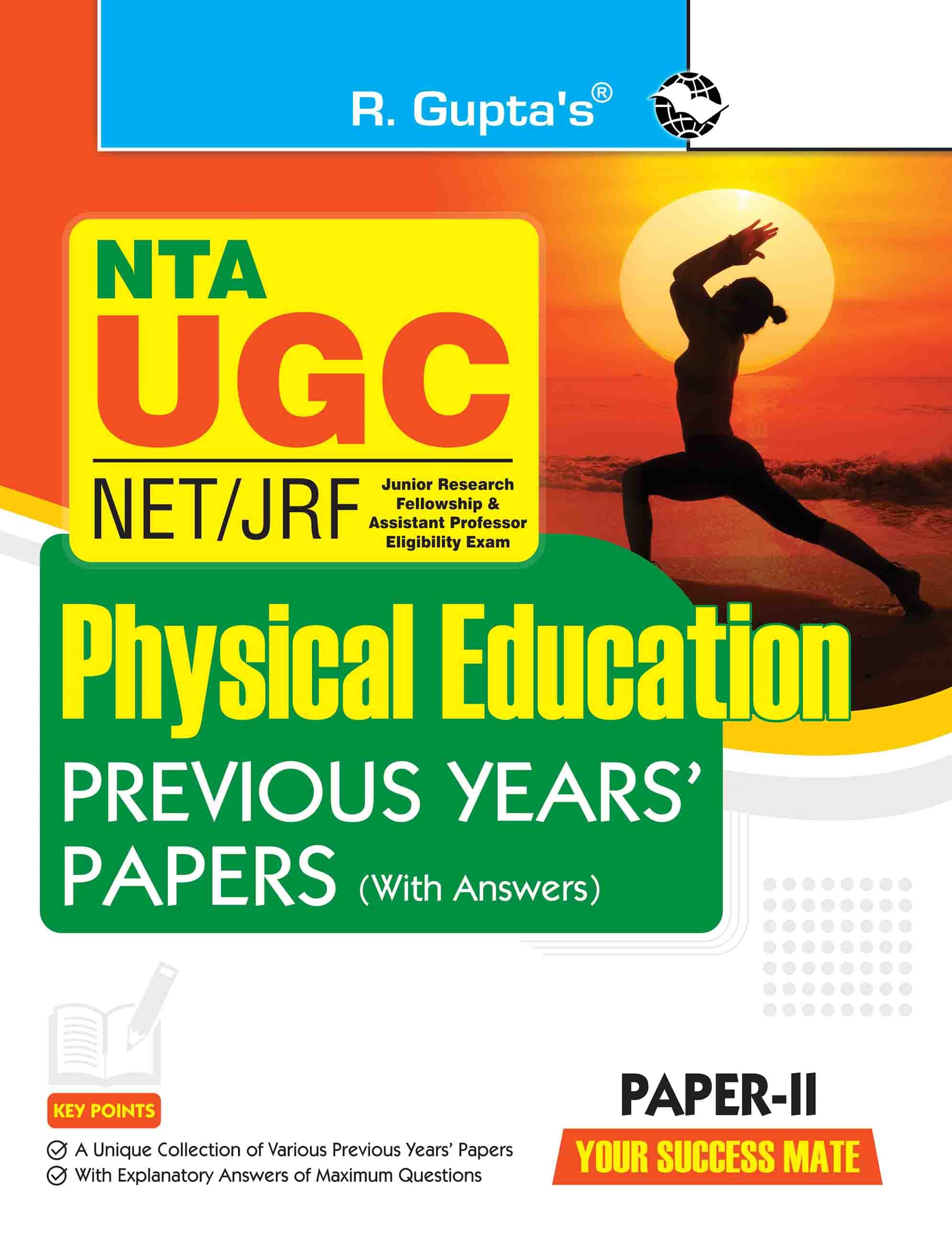 NTA-UGC-NET/JRF : PHYSICAL EDUCATION (PAPER-II) Previous Years' Papers (With Answers) NTA-UGC-NET/JRF : PHYSICAL EDUCATION (PAPER-II) Previous Years' Papers (With Answers)