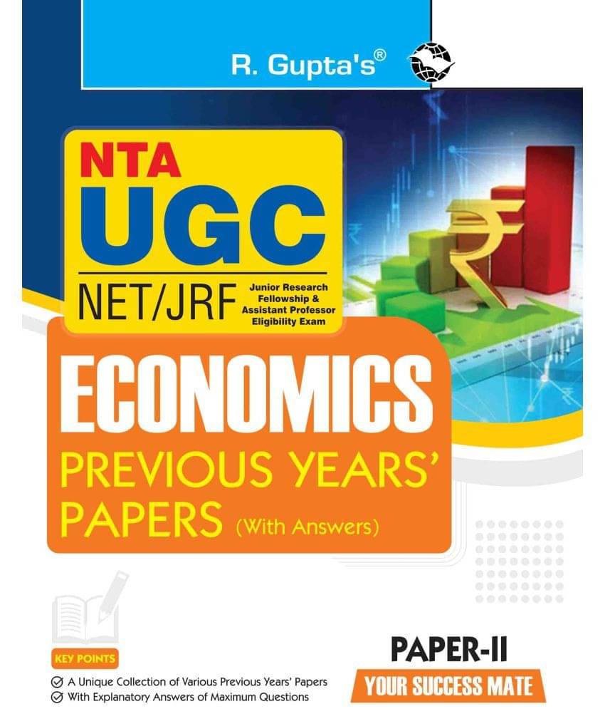 NTA-UGC-NET/JRF : ECONOMICS (PAPER-II) Previous Years' Papers (With Answers) NTA-UGC-NET/JRF : ECONOMICS (PAPER-II) Previous Years' Papers (With Answers)