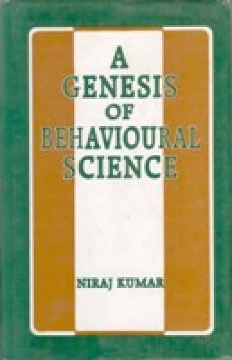     			A Genesis of Behavioural Science