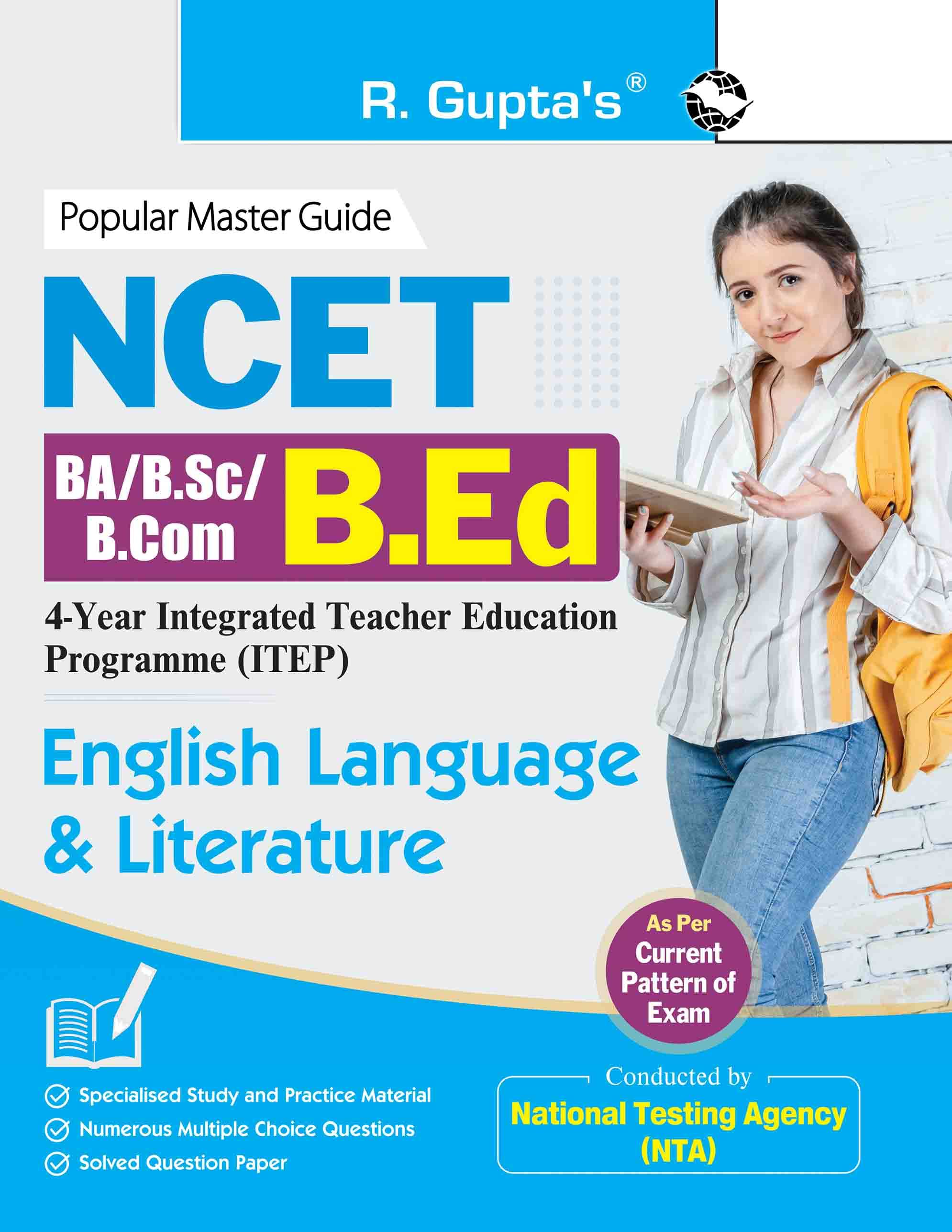 NCET : BA/B.Sc/B.Com–B.Ed (4-Year Integrated Teacher Education Programme) English Language & Literature     			NCET : BA/B.Sc/B.Com–B.Ed (4-Year Integrated Teacher Education Programme) English Language & Literature