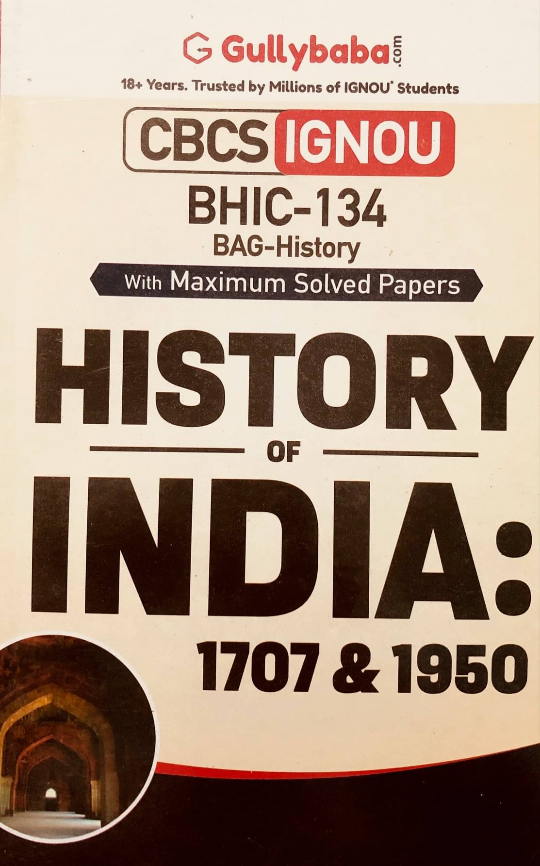 Gullybaba IGNOU BAG 4st Sem BHIC-134 History Of India From 1707 To 1950- Latest Edition IGNOU Help Book with Solved Previous Year's Question Papers and Important Exam Notes Gullybaba IGNOU BAG 4st Sem BHIC-134 History Of India From 1707 To 1950- Latest Edition IGNOU Help Book with Solved Previous Year's Question Papers and Important Exam Notes